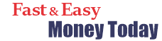 Fast & Easy. Money Today